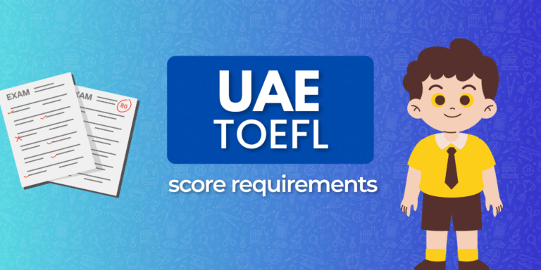 Graphic featuring "UAE TOEFL score requirements," with exam papers marked and a cartoon boy in a yellow school uniform.