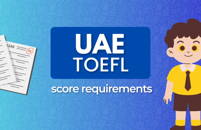 Graphic featuring "UAE TOEFL score requirements," with exam papers marked and a cartoon boy in a yellow school uniform.